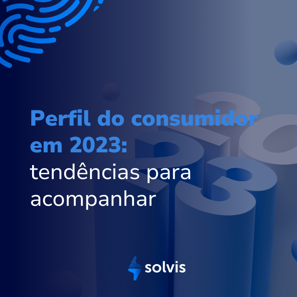 perfil do consumidor 2023: tendências para acompanhar