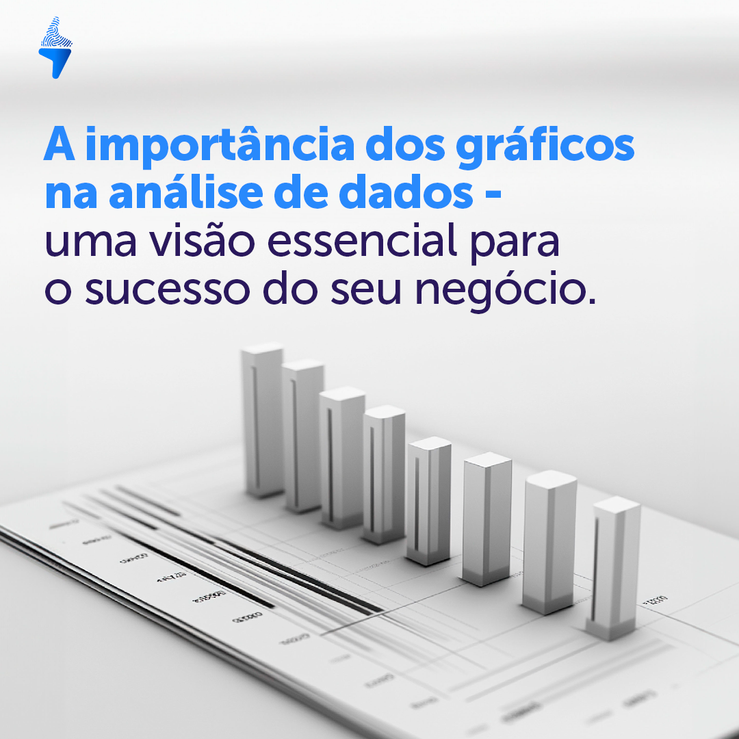 A importância dos gráficos na análise de dados – uma visão essencial para o sucesso do seu negócio