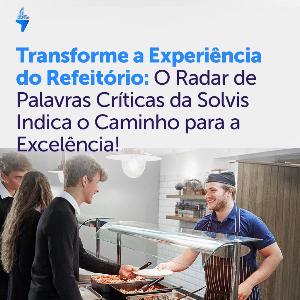 Radar de Palavras Críticas Solvis em ação no refeitório" ou "Gráfico de análise de feedback com Radar de Palavras Críticas