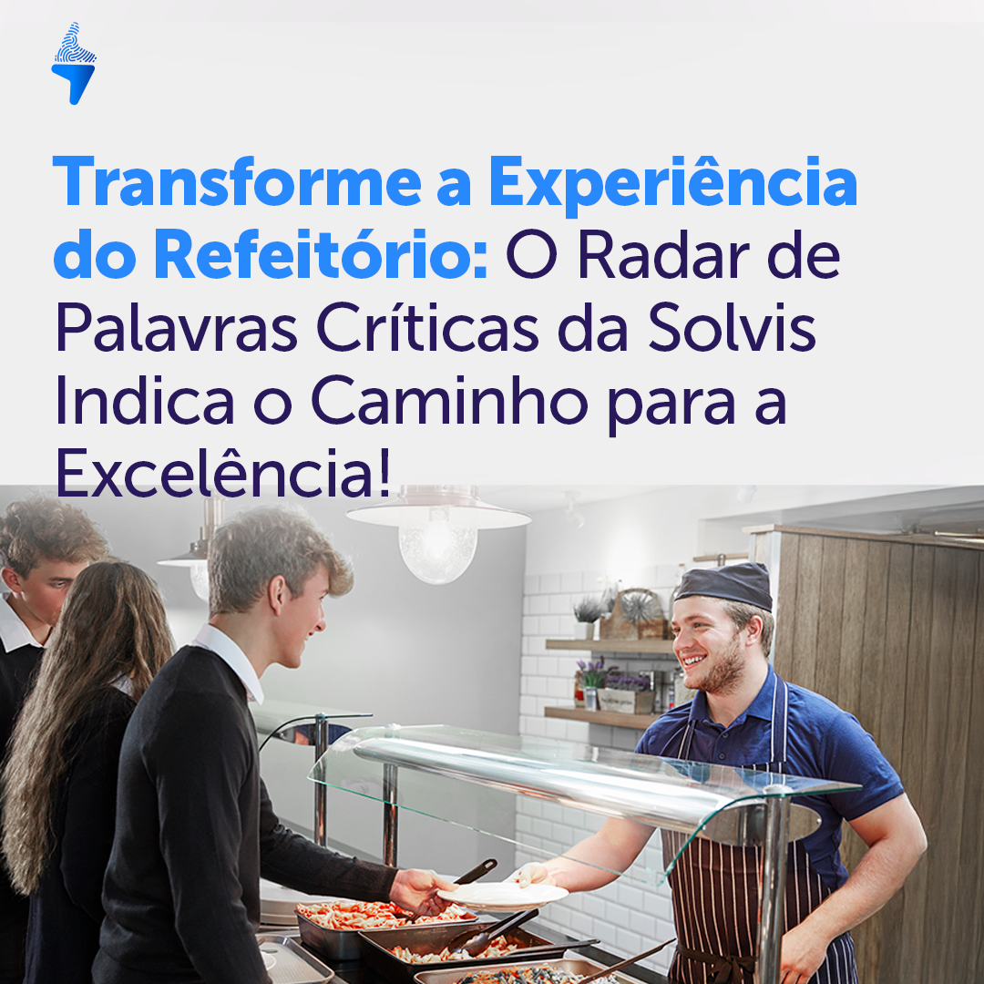 Radar de Palavras Críticas Solvis em ação no refeitório" ou "Gráfico de análise de feedback com Radar de Palavras Críticas