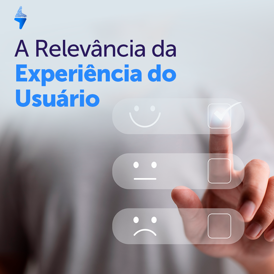 A Relevância da Experiência do Usuário